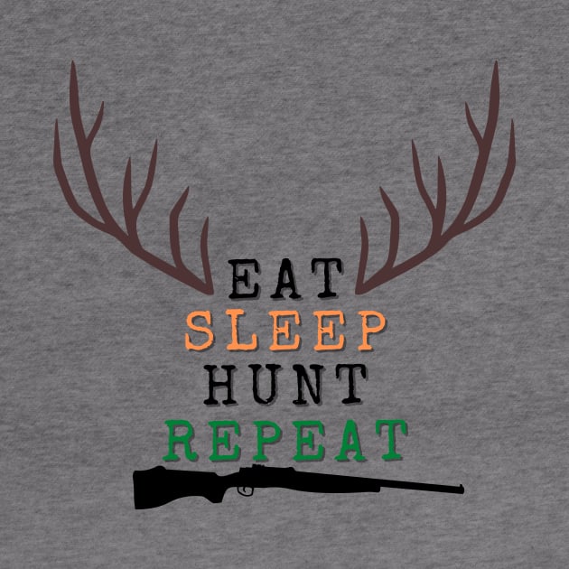 Eat, Sleep, Hunt, Repeat! by WildenRoseDesign